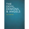 KNYGA Jeff Archer Devil, Demons, and Angels