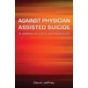 KNYGA Jeffrey David Ma Against Physician Assisted Suicide