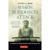 KNYGA Jeffrey K Mann When Buddhists Attack