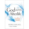 KNYGA Jeffrey Long God And The Afterlife