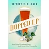 KNYGA Jeffrey M Pilcher Hopped Up
