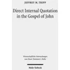 KNYGA Jeffrey M Tripp Direct Internal Quotation in the Gospel of John