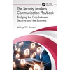 KNYGA Jeffrey W Brown Security Leader’s Communication Playbook