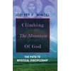 KNYGA Jeffrey Wincel Climbing the Mountain of God, The Path to Mystical Discipleship