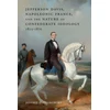 KNYGA Jeffrey Zvengrowski Jefferson Davis, Napoleonic France, and the Nature of Confederate Ideology, 1815-1870