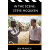 KNYGA Jen Francis the Scene: Steve McQueen
