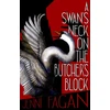KNYGA Jenni Fagan Swan's Neck on the Butcher's Block