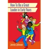 KNYGA Jennie Johnson How to Be a Great Leader in Early Years