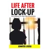 KNYGA Jennifer A Rosa Life after Lock-Up
