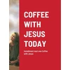 KNYGA Jennifer Croy Coffee with Jesus Today