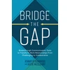 KNYGA Jennifer Edwards Bridge the Gap: Breakthrough Communication Tools to Transform Work Relationships From Challenging to Collaborative