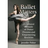 KNYGA Jennifer Fisher Ballet Matters