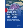 KNYGA Jennifer L Mozeiko Caring For a Loved One with Aphasia After Stroke