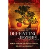 KNYGA Jennifer Leclaire Spiritual Warrior`s Guide to Defeating Jezeb – How to Overcome the Spirit of Control, Idolatry and Immorality