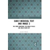 KNYGA Jennifer Oreilly Early Medieval Text and Image Volume 2