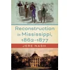 KNYGA Jere Nash Reconstruction in Mississippi, 1862-1877