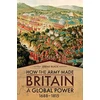 KNYGA Jeremy Black How the Army Made Britain a Global Power
