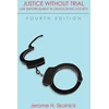 KNYGA Jerome H Skolnick Justice Without Trial