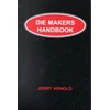 KNYGA Jerry Arnold Die Makers Handbook