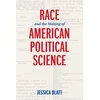 KNYGA Jessica Blatt Race and the Making of American Political Science