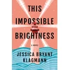 KNYGA Jessica Bryant Klagmann This Impossible Brightness