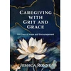 KNYGA Jessica Ronne Caregiving with Grit and Grace