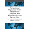 KNYGA Jessica Ticar Transnational Filipina/o/x Youth, Intersectional Identities, and School-Community Partnerships