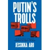 KNYGA Jessikka Aro Putin's Trolls