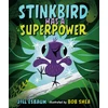 KNYGA Jill Esbaum Stinkbird Has a Superpower