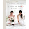 KNYGA Jillian Harris Fraiche Food, Full Hearts