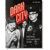 KNYGA Jim Heimann Dark City. The Real Los Angeles Noir