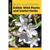 KNYGA Jim Meuninck Basic Illustrated Edible Wild Plants and Useful Herbs