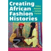 KNYGA Joann Mcgregor Creating African Fashion Histories