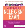 KNYGA Joann Zerwekh Illustrated Study Guide for the NCLEX-RN® Exam