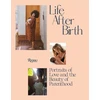 KNYGA Joanna Griffiths Life After Birth, Portraits of Love and the Beauty of Parenthood