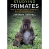 KNYGA Joanna M Setchell Studying Primates