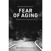 KNYGA Joao Paulo Guimaraes Fear of Aging