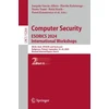 KNYGA Joaquin Garcia Alfaro Computer Security. ESORICS 2024 International Workshops