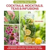KNYGA Jodi Helmer Growing Your Own Cocktails, Mocktails, Teas &amp; Infusions
