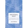 KNYGA Joe Atikian Industrial Shift: The Structure of the New World Economy