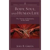 KNYGA Joel B Green Body, Soul, and Human Life – The Nature of Humanity in the Bible