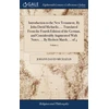 KNYGA Johann David Michaelis Introduction to the New Testament. By John David Michaelis, ... Translated From the Fourth Edition of the German, and Considerably Augmented With Notes, ... By Herbert Marsh, ... of 4; Volume 2