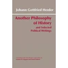 KNYGA Johann Gottfried Herder Another Philosophy of History and Selected Political Writings