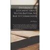 KNYGA John Differences in Judgment About Vanduo-baptism, No Bar to Communion
