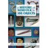 KNYGA John A Davies History of Norfolk in 100 Objects