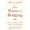 KNYGA John A Powell Power of Bridging