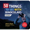 KNYGA John A Read 50 Things to See with Binoculars (In Space)
