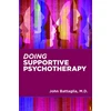 KNYGA John Battaglia Doing Supportive Psychotherapy