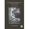 KNYGA John Boardman Classical Archaeologist’s Life: The Story so Far