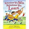 KNYGA John C Maxwell Sometimes You Win - Sometimes You Learn For Kids